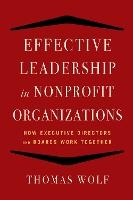 Effective Leadership for Nonprofit Organizations: How Executive Directors and Boards Work Together
