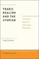 Tragic Realism and the Utopian: An Integrated Approach to Understanding Political Ethics