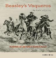 Beasley's Vaqueros: The Memoirs, Art, and Poems of Ricardo M. Beasley