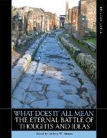What Does It All Mean: The Eternal Battle of Thoughts and Ideas