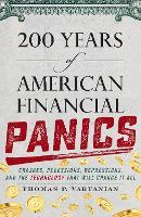 200 Years of American Financial Panics: Crashes, Recessions, Depressions, and the Technology that Will Change It All