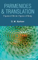 Parmenides & Translation: Figures of Motion, Figures of Being