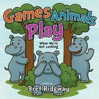 Game Animals Play: When We're Not Looking