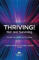 THRIVING! Not Just Surviving: Leading Your Law Firm to Excellence