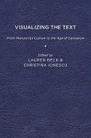 Visualizing the Text: From Manuscript Culture to the Age of Caricature