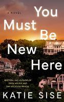 You Must Be New Here: A Novel