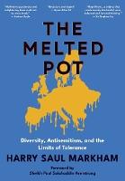 The Melted Pot: Diversity, Antisemitism, and the Limits of Tolerance