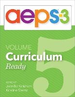 Assessment, Evaluation, and Programming System for Infants and Children (AEPS®-3): Curriculum, Volume 5: Ready