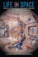 Life in Space: NASA Life Sciences Research During the Late Twentieth Century