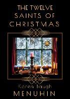 The Twelve Saints of Christmas: Heathcliff Lennox: A1920s Christmas murder mystery