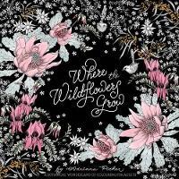 Where the Wildflowers Grow: A Botanical Wonderland of Colouring for Adults