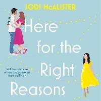 Here for the Right Reasons: A swoonworthy friends-to-lovers rom-com: Volume 1