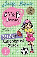 Billie’s Schoolyard Stack: Contains 5 Billie B Brown Stories!