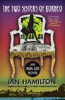 The Two Sisters of Borneo: An Ava Lee Novel: Book 6