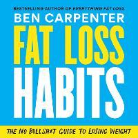Fat Loss Habits: THE SUNDAY TIMES BESTSELLER