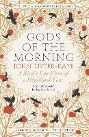 Gods of the Morning: A Bird’s Eye View of a Highland Year