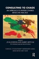 Consulting to Chaos: An Approach to Patient-Centred Reflective Practice