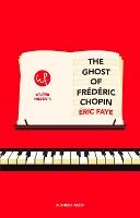 The Ghost of Frédéric Chopin