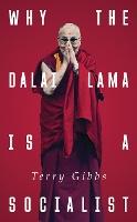 Why the Dalai Lama is a Socialist: Buddhism and the Compassionate Society