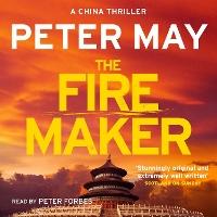The Firemaker: The explosive crime thriller from the author of The Enzo Files (The China Thrillers Book 1)