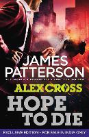 Hope to Die: (Alex Cross 22)