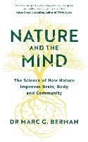 Nature and the Mind: The Science of How Nature Improves Brain, Body and Community