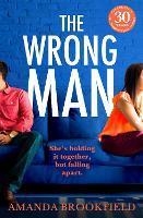 The Wrong Man: A page-turning book club read from Amanda Brookfield
