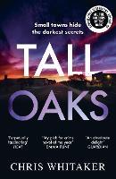 Tall Oaks: The award-winning first novel from the bestselling author of ALL THE COLOURS OF THE DARK