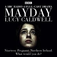 Mayday: Nineteen and pregnant in Northern Ireland. What would you do?