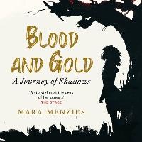 Blood and Gold: A Journey of Shadows