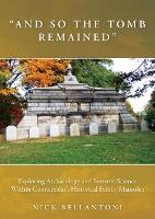 "And So the Tomb Remained": Exploring Archaeology and Forensic Science within Connecticut's Historical Family Mausolea