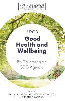 SDG3 - Good Health and Wellbeing: Re-Calibrating the SDG Agenda