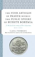 The Four Articles of Prague within the Public Sphere of Hussite Bohemia: On the 600th Anniversary of Their Declaration (1420–2020)