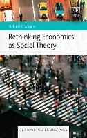 Rethinking Economics as Social Theory