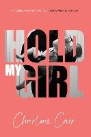 Hold My Girl: The 2023 book everyone is talking about, perfect for fans of Celeste Ng, Liane Moriarty and Jodi Picoult