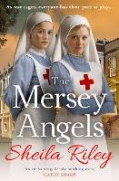 The Mersey Angels: The gripping historical Liverpool saga from Sheila Riley