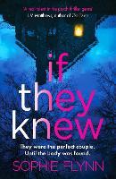 If They Knew: A completely gripping, twisty and unputdownable psychological thriller