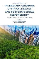 The Emerald Handbook of Ethical Finance and Corporate Social Responsibility: A Framework for Sustainable Development