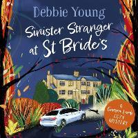 Sinister Stranger at St  Bride's: A page-turning cozy murder mystery from Debbie Young