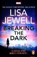 Breaking the Dark: A Jessica Jones Marvel Crime Novel