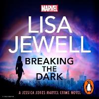 Breaking the Dark: A Jessica Jones Marvel Crime Novel