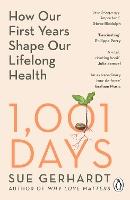 1001 Days: How Our First Years Shape Our Lifelong Health