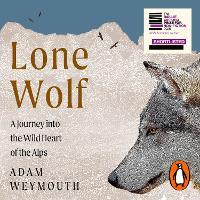 Lone Wolf: Walking the Faultlines of Europe