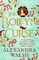 The Boleyn Curse: A BRAND NEW enchanting, historical novel packed with secrets from Alexandra Walsh for 2026