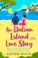 An Italian Island Love Story: The breath-taking BRAND NEW Italian summer romance from Leonie Mack for 2026