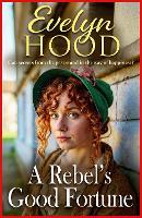 A Rebel's Good Fortune: A powerful and emotional Scottish family saga from Sunday Times bestselling author Evelyn Hood