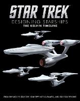 Star Trek: Designing Starships Volume 3: The Kelvin Timeline