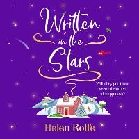 Written in the Stars: A heartwarming, romantic read from Helen Rolfe