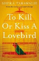 To Kill Or Kiss A Lovebird