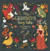 Grimm's Fairy Tales: A 2-in-1 story and colouring book for a cosy and creative adventure